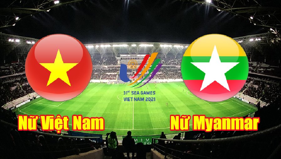 Nhận định, dự đoán Nữ Việt Nam vs Nữ Myanmar, 19h00 ngày 18/5: Sức mạnh nhà vô địch