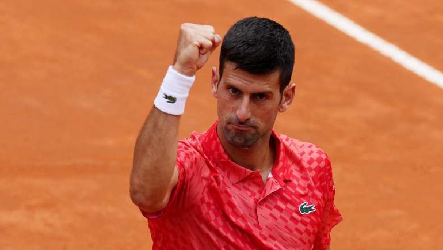 Kết quả tennis hôm nay 17/5: Djokovic vào Tứ kết Rome Masters