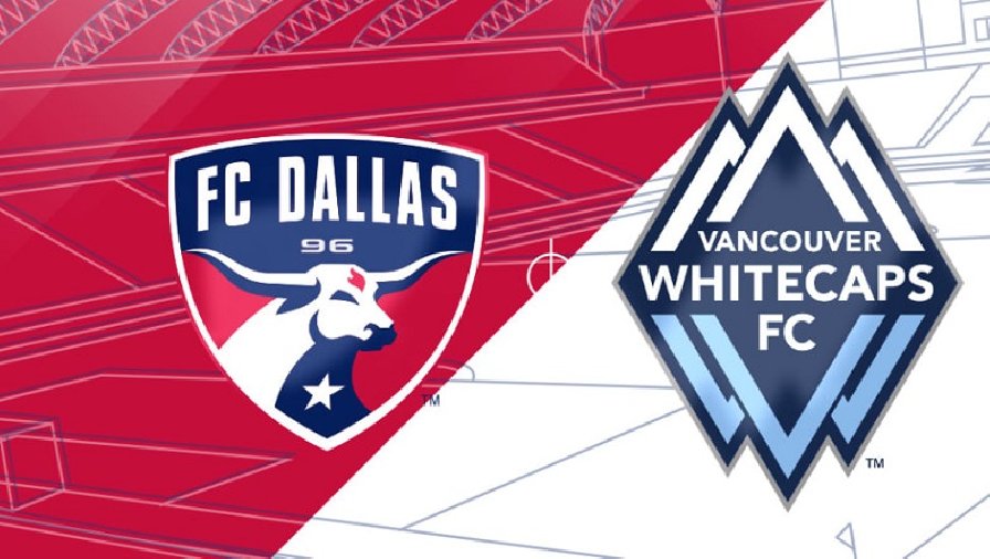 Nhận định, soi kèo FC Dallas vs Vancouver Whitecaps, 07h30 ngày 18/05: Vị thế sụt giảm