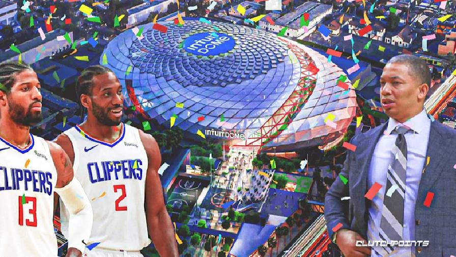 Los Angeles Clippers đẩy nhanh tiến độ xây sân bóng tỷ đô