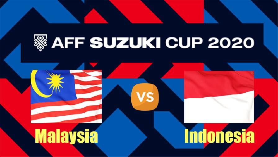 Nhận định, dự đoán Malaysia vs Indonesia, 19h30 ngày 19/12: Được ăn cả, ngã về không