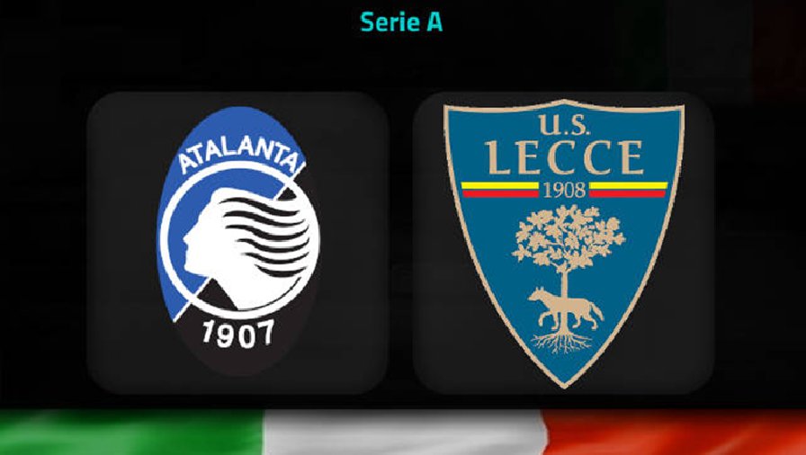 Nhận định, soi kèo Atalanta vs Lecce, 18h30 ngày 19/2: Điểm tựa sân nhà