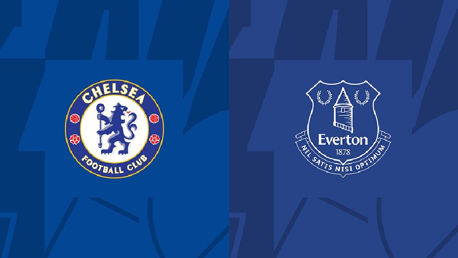 Nhận định, soi kèo Chelsea vs Everton, 00h30 ngày 19/03: Tiếp đà khởi sắc