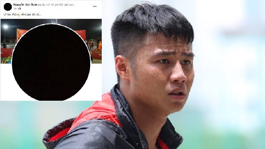 Văn Toản nhận tin buồn từ gia đình khi tập trung cùng U23 Việt Nam