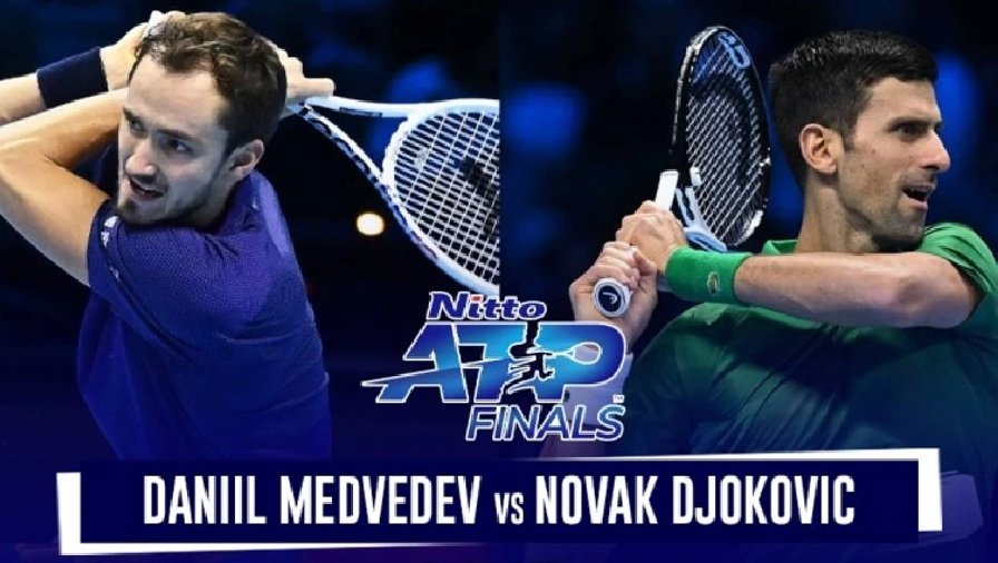 Trực tiếp tennis Djokovic vs Medvedev, Vòng bảng ATP Finals - 20h00 ngày 18/11