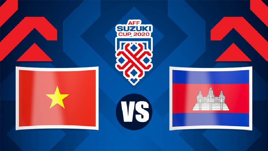 Nhận định, dự đoán Việt Nam vs Campuchia, 19h30 ngày 19/12: Vì ngôi đầu bảng