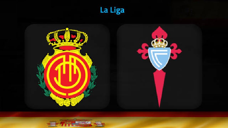 Nhận định, soi kèo Mallorca vs Celta Vigo, 3h00 ngày 21/1: Tận dụng ưu thế