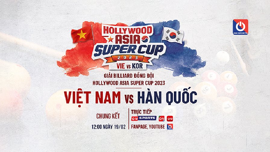 Lịch thi đấu bida hôm nay ngày 19/2: Chung kết Super Cup Việt - Hàn