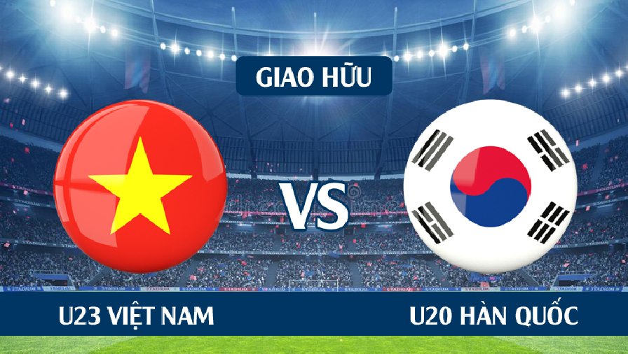 Nhận định, dự đoán U23 Việt Nam vs U20 Hàn Quốc, 19h00 ngày 19/4: Chạy đà hoàn hảo