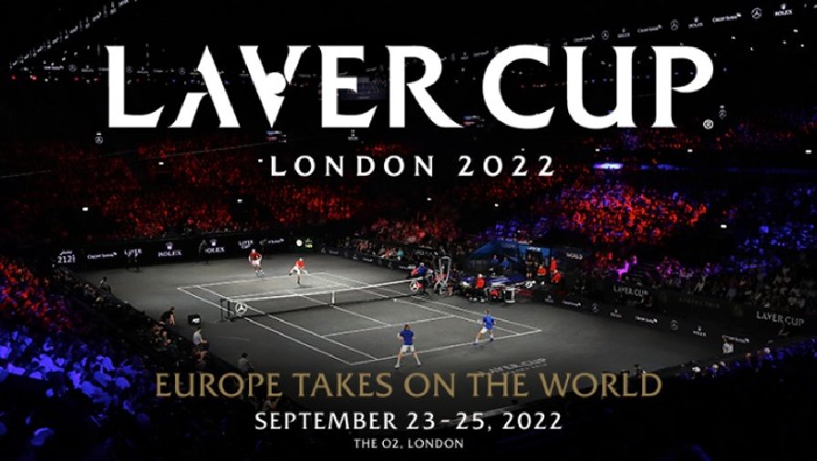 Xem trực tiếp tennis Laver Cup 2022 ở đâu, trên kênh nào?