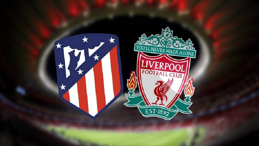 Biến động tỷ lệ kèo nhà cái Atletico Madrid vs Liverpool hôm nay 19/10