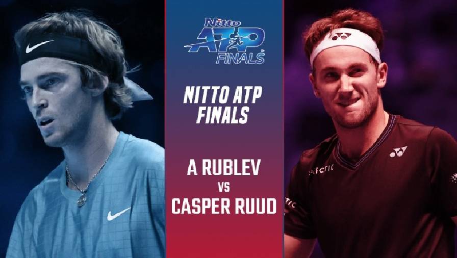 Nhận định tennis ATP Finals - Rublev vs Ruud, 20h00 ngày 19/11