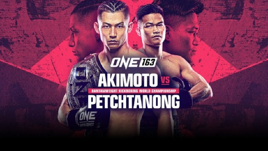 Lịch thi đấu ONE Championship 163: Akimoto vs Petchtanong