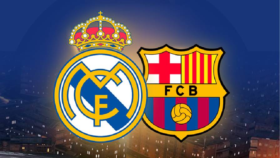 Tỷ lệ kèo nhà cái Real Madrid vs Barcelona, 03h00 ngày 21/3