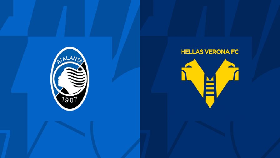 Nhận định, soi kèo Atalanta vs Verona, 23h00 ngày 20/05: Đừng tin chủ nhà