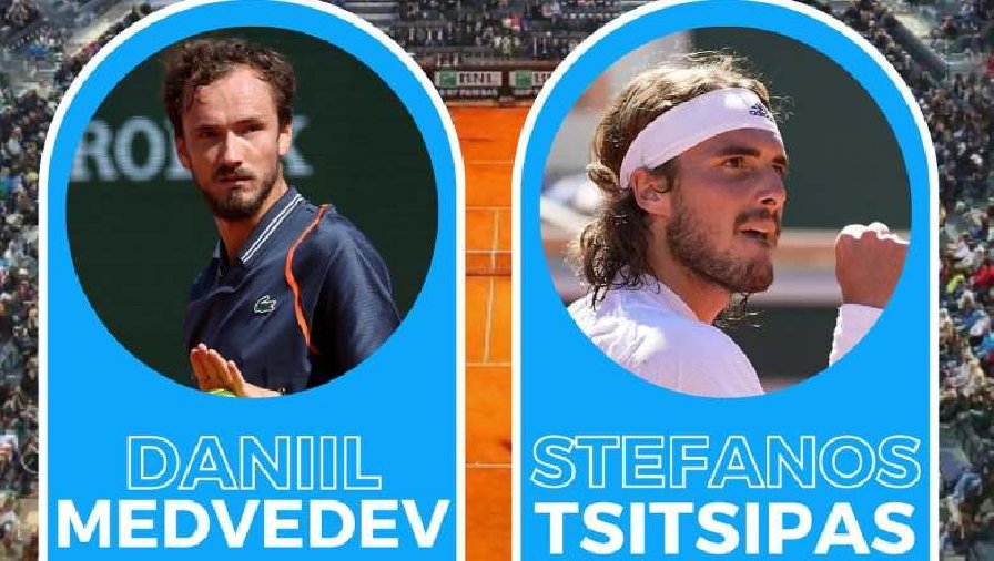 Nhận định tennis Medvedev vs Tsitsipas, Bán kết Rome Masters - 19h30 ngày 20/5