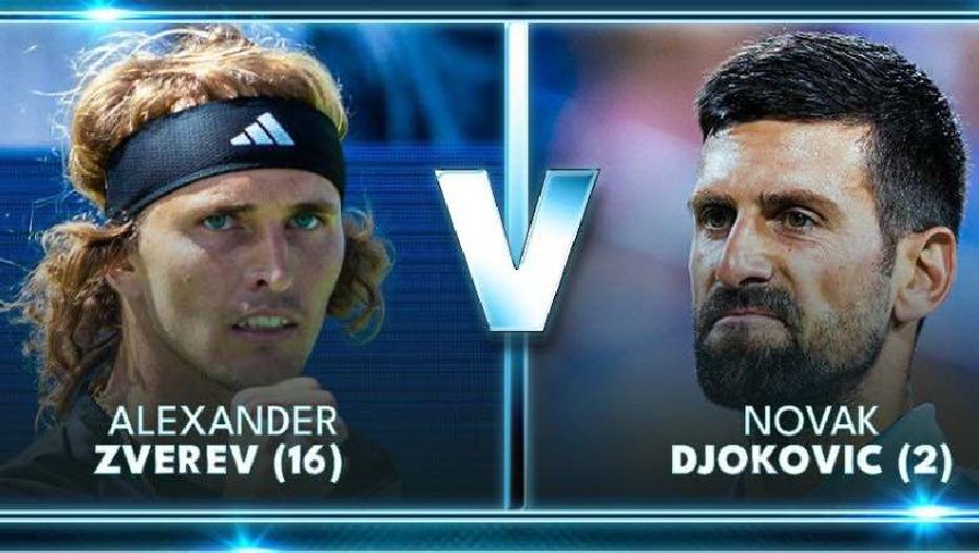 Trực tiếp tennis Djokovic vs Zverev, Bán kết Cincinnati Masters - 7h00 ngày 20/8