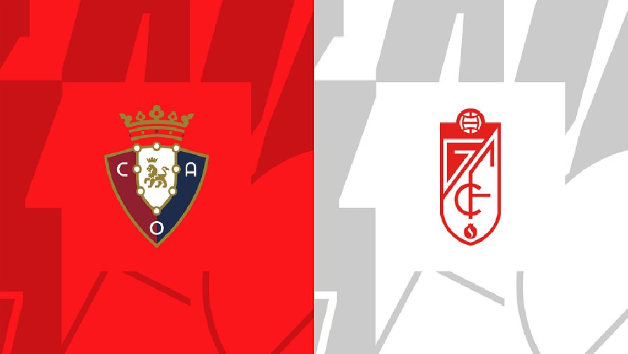 Nhận định, soi kèo Osasuna vs Granada, 02h00 ngày 21/10: Tránh xa vũng bùn