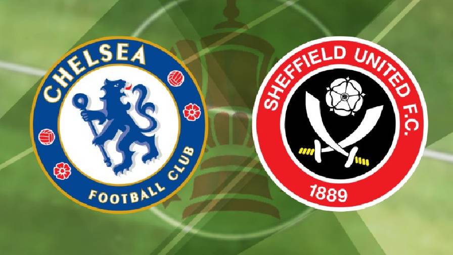 Link xem trực tiếp Chelsea vs Sheffield United, 20h30 ngày 21/3