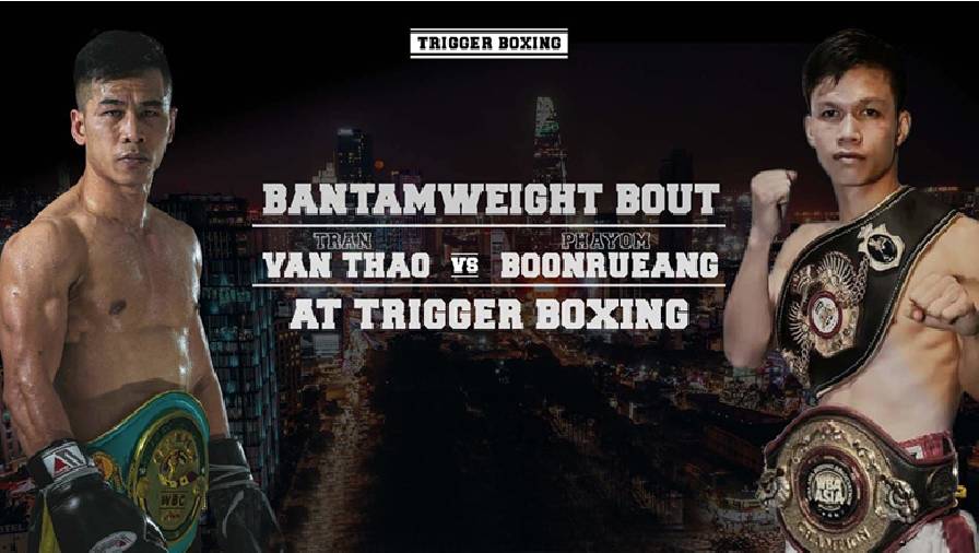 Lịch thi đấu Boxing: Trần Văn Thảo đối đầu với nhà vô địch Thái Lan ngày 2/1