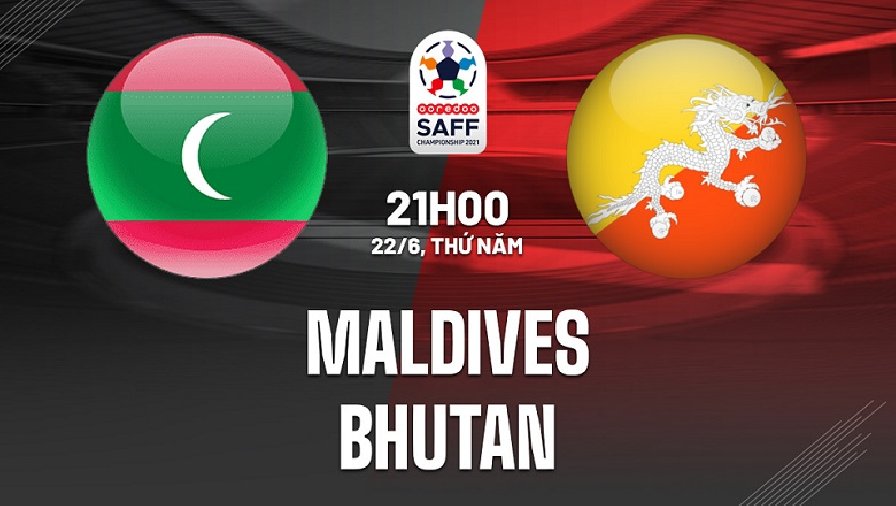 Nhận định, soi kèo Maldives vs Bhutan, 21h00 ngày 22/06: Tin cửa dưới