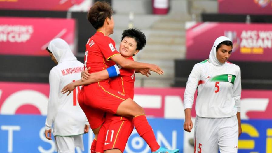 Kết quả Asian Cup nữ 2022: Trung Quốc nhấn chìm Iran, giành vé sớm vào tứ kết
