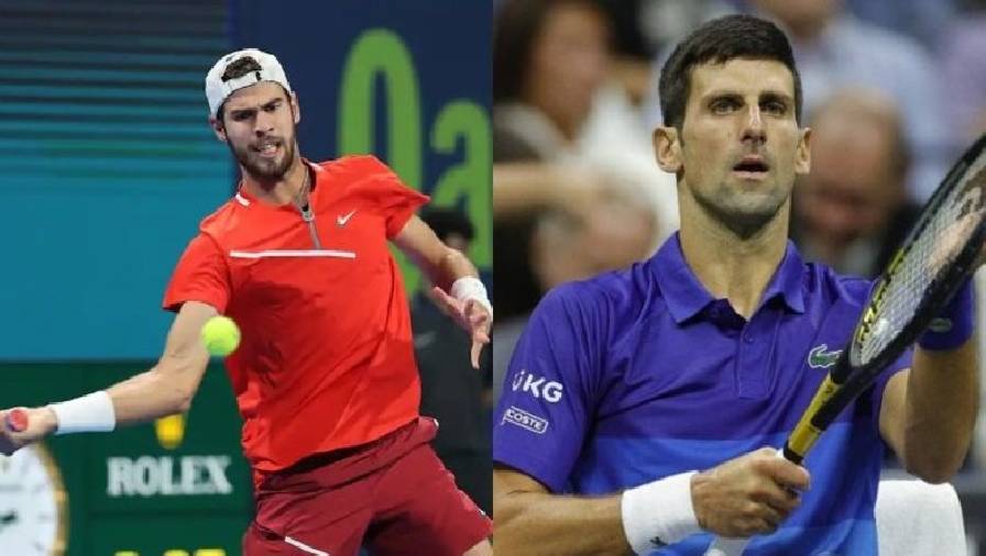 Lịch thi đấu tennis hôm nay 23/2: Dubai Championships - Djokovic vs Khachanov