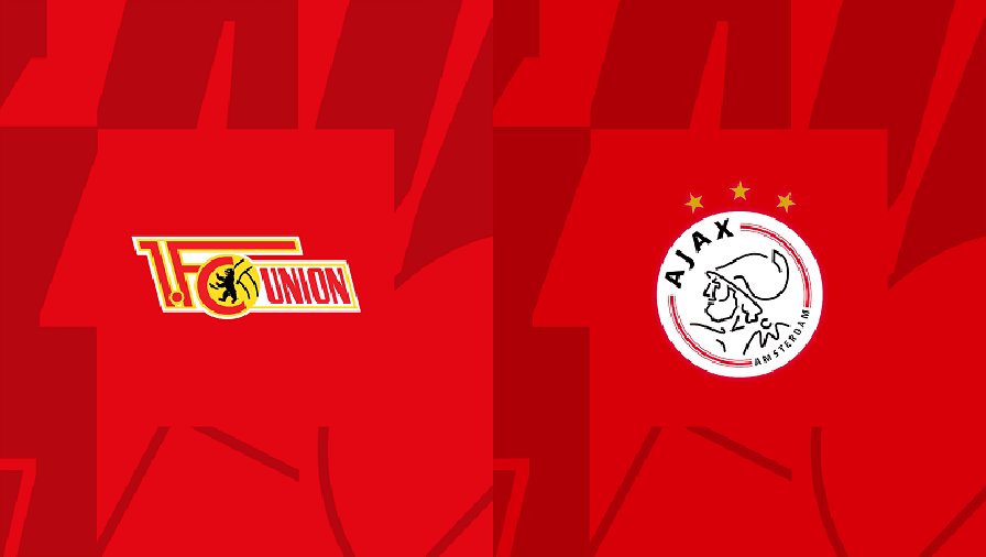 Nhận định, soi kèo Union Berlin vs Ajax, 03h00 ngày 24/02: Hơn nhau ở kinh nghiệm
