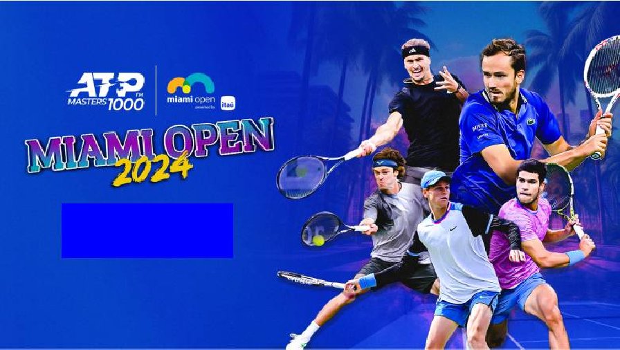 Lịch thi đấu tennis Miami Open 2024, ltđ Miami Masters hôm nay
