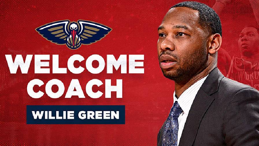 Willie Green nhận ghế HLV trưởng New Orleans Pelicans
