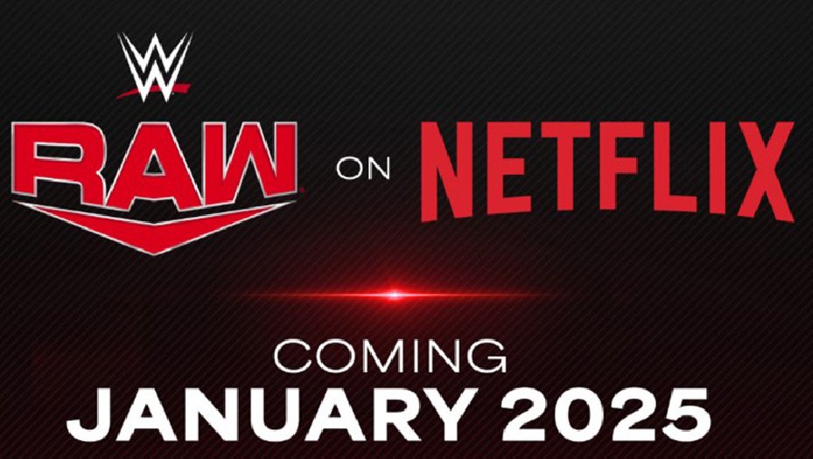 Võ thuật quốc tế 24/1: WWE ký hợp đồng 5 tỷ USD với Netflix