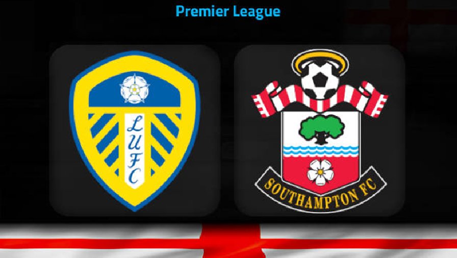 Nhận định, soi kèo Leeds vs Southampton, 22h00 ngày 25/2: Chưa thoát khủng hoảng