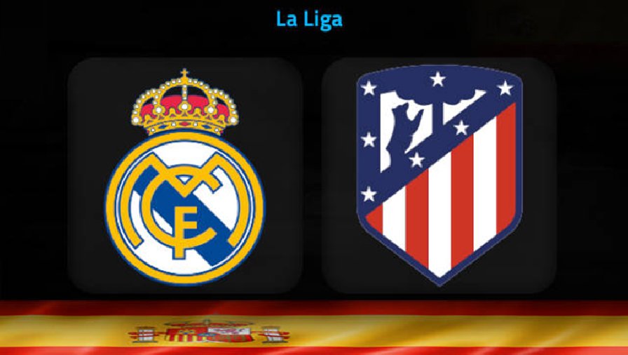 Nhận định, soi kèo Real Madrid vs Atlético Madrid, 0h30 ngày 26/2: Tin ở Bầy kền kền