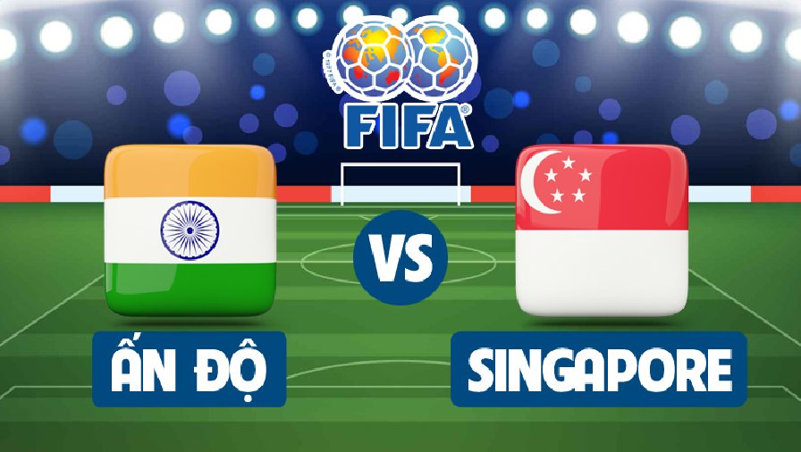Nhận định, soi kèo Ấn Độ vs Singapore, 19h00 ngày 24/9: Đẳng cấp hơn phân