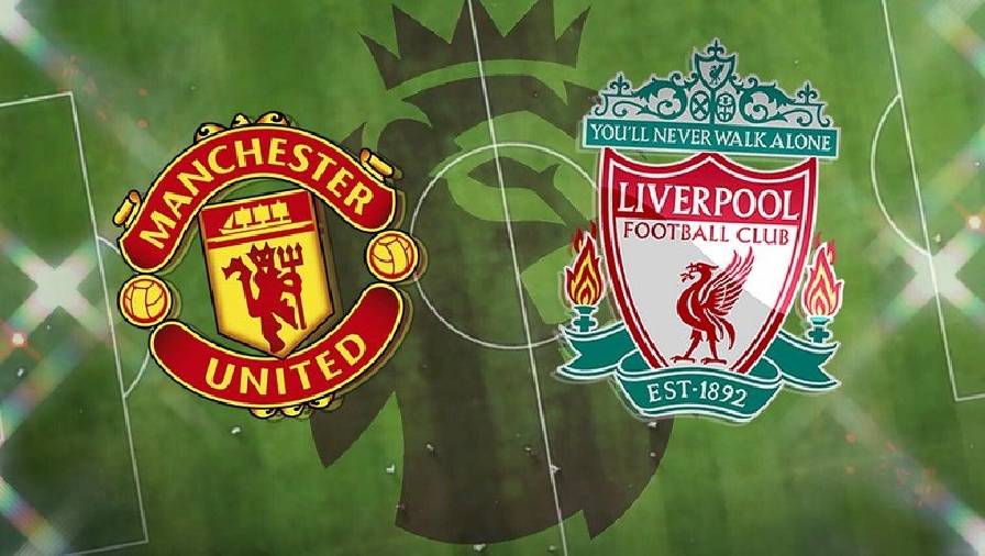 Biến động tỷ lệ kèo nhà cái MU vs Liverpool hôm nay 24/10