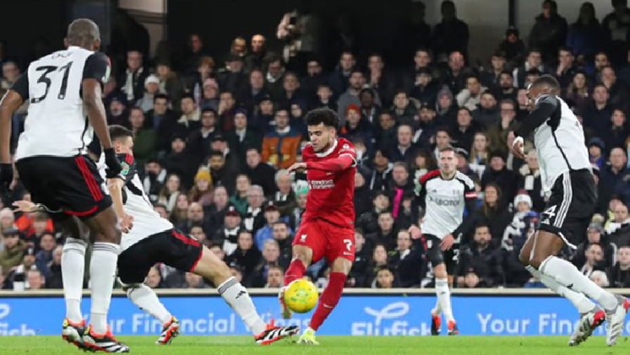 Kết quả bóng đá Fulham vs Liverpool:  Kép phụ lên tiếng, bước vào chung kết