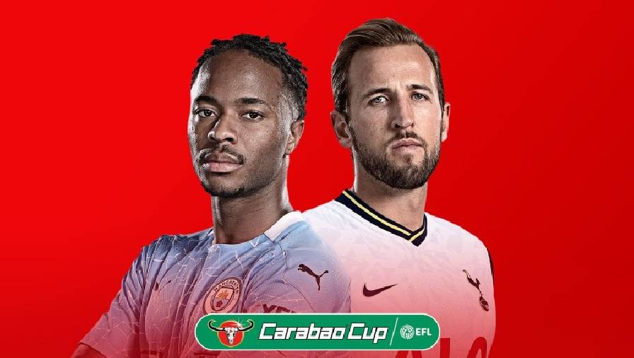 Lịch sử đối đầu và lực lượng Man City vs Tottenham - Chung kết Carabao Cup 2021