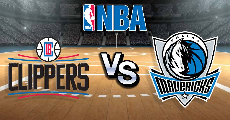 Kết quả NBA Playoffs 2021: LA Clippers vs Dallas Mavericks Game 2 (9h30, ngày 26/5)
