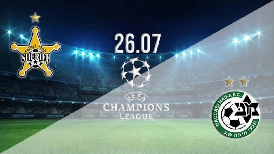 Nhận định, soi kèo Sheriff Tiraspol vs Maccabi Haifa, 00h00 ngày 27/07: Khó cho chủ nhà