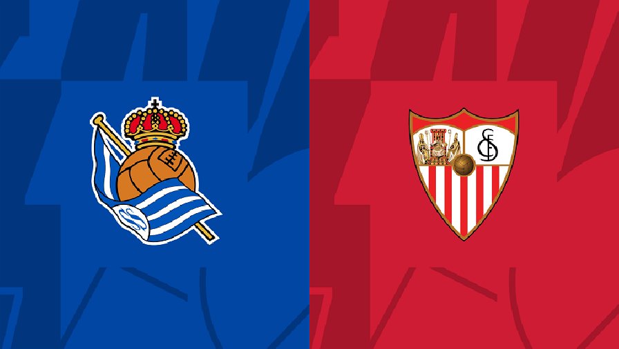 Nhận định, soi kèo Real Sociedad vs Sevilla, 22h15 ngày 26/11: Điệp khúc quen thuộc