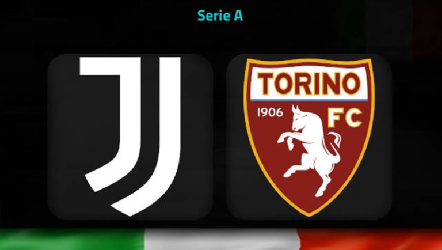 Nhận định, soi kèo Juventus vs Torino, 2h45 ngày 1/3: Tiếp đà thăng hoa