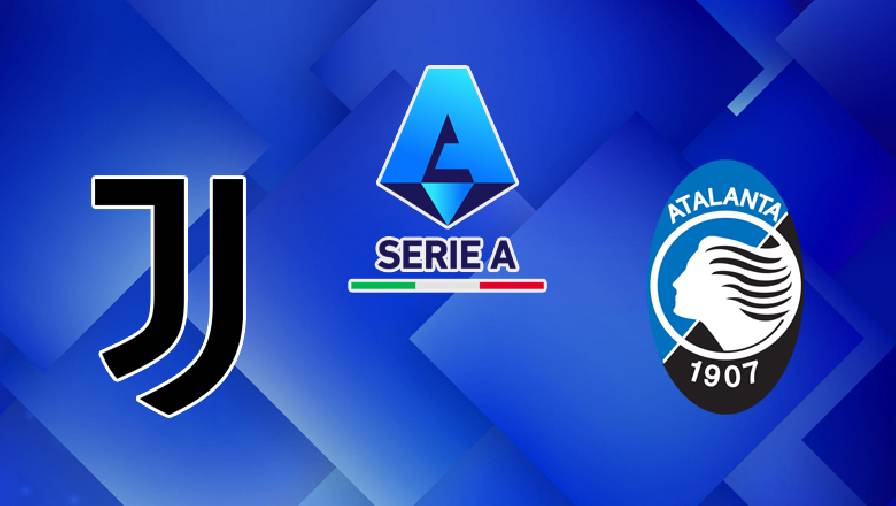 Biến động tỷ lệ kèo nhà cái Juventus vs Atalanta hôm nay 27/11