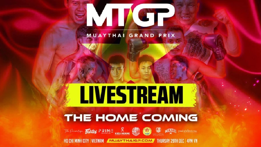 MTGP Home Coming, giải Muay Thái quốc tế tổ chức tại Việt Nam có gì đặc biệt?