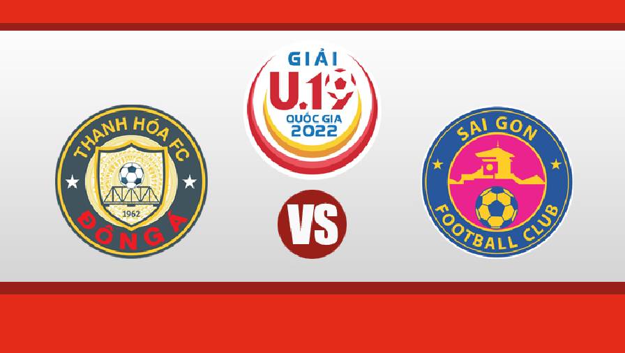 Nhận định, dự đoán U19 Thanh Hóa vs U19 Sài Gòn, 14h30 ngày 30/3: Hơn ở động lực