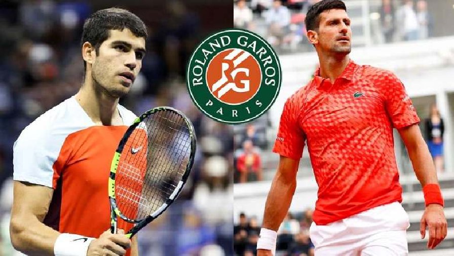 Lịch thi đấu tennis hôm nay 29/5: Djokovic và Alcaraz ra quân tại Roland Garros