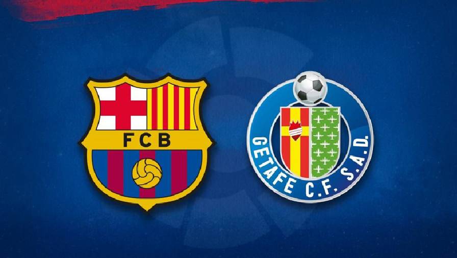 Biến động tỷ lệ kèo nhà cái Barcelona vs Getafe hôm nay 29/8