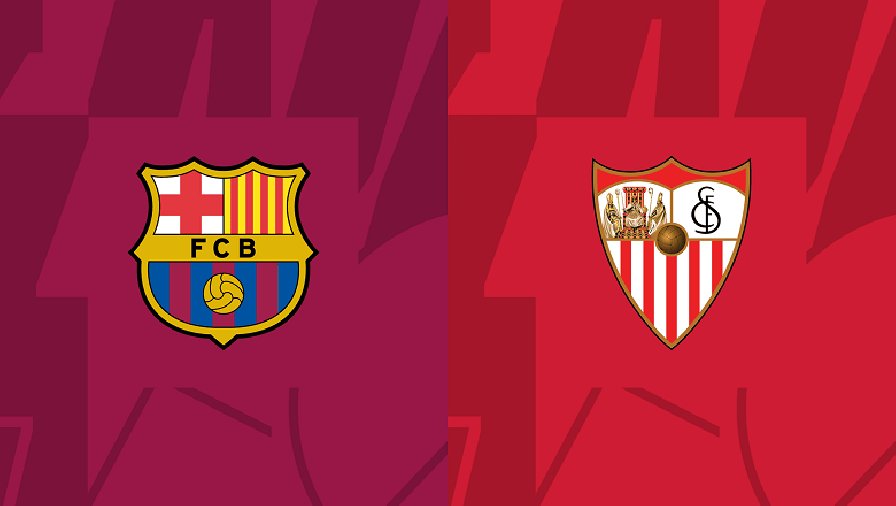 Nhận định, soi kèo Barcelona vs Sevilla, 02h00 ngày 30/09: Sân nhà sẽ khác
