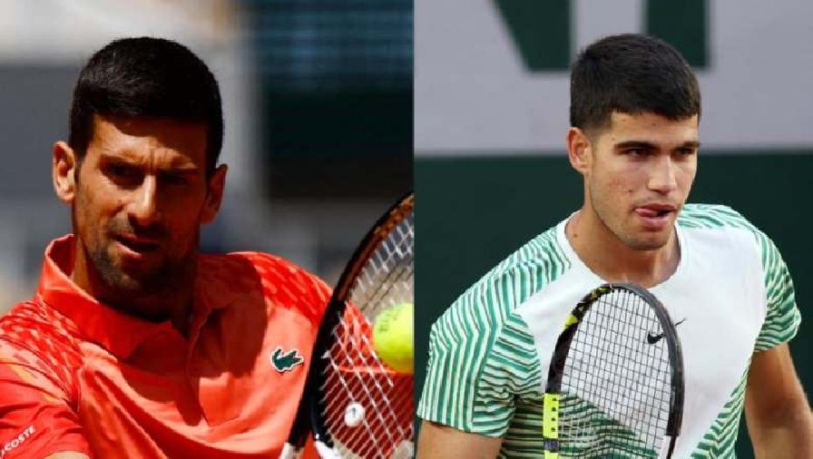 Kết quả tennis hôm nay 30/5: Djokovic và Alcaraz vào vòng 2 Roland Garros