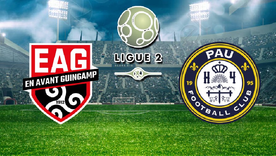 Biến động tỷ lệ kèo nhà cái Guingamp vs Pau FC hôm nay 30/7 