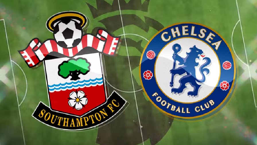Thành tích, lịch sử đối đầu Southampton vs Chelsea, 01h45 ngày 31/8